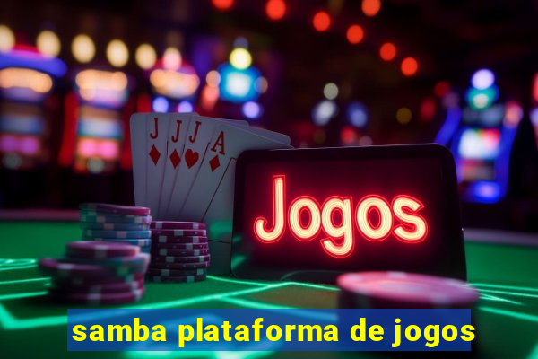 samba plataforma de jogos